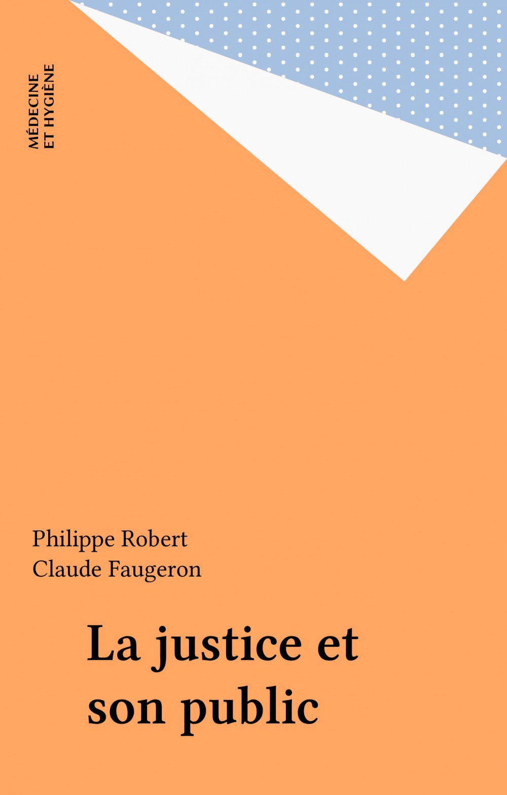 ebook cover of La justice et son public, by Claude Faugeron, Philippe Robert