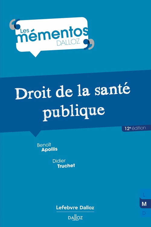 Couverture ebook de Droit de la santé publique 12ed, de Benoît Apollis, Didier Truchet