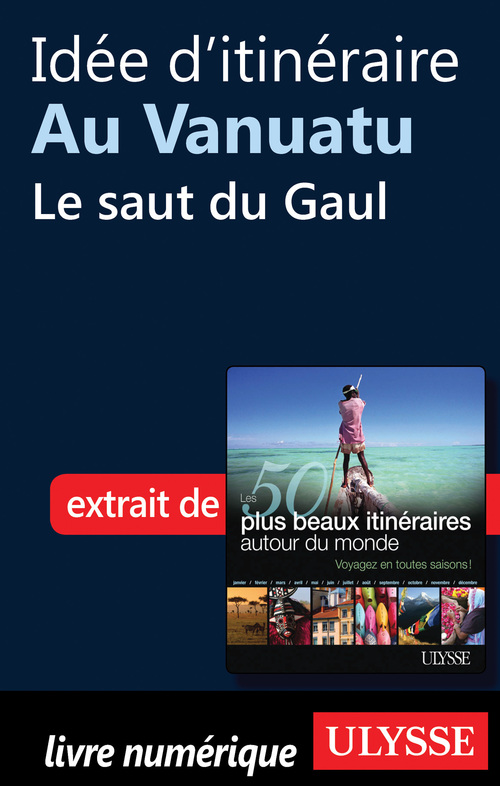 Couverture ebook de Idée d'itinéraire au Vanuatu : Le saut du Gaul, de Collectif
