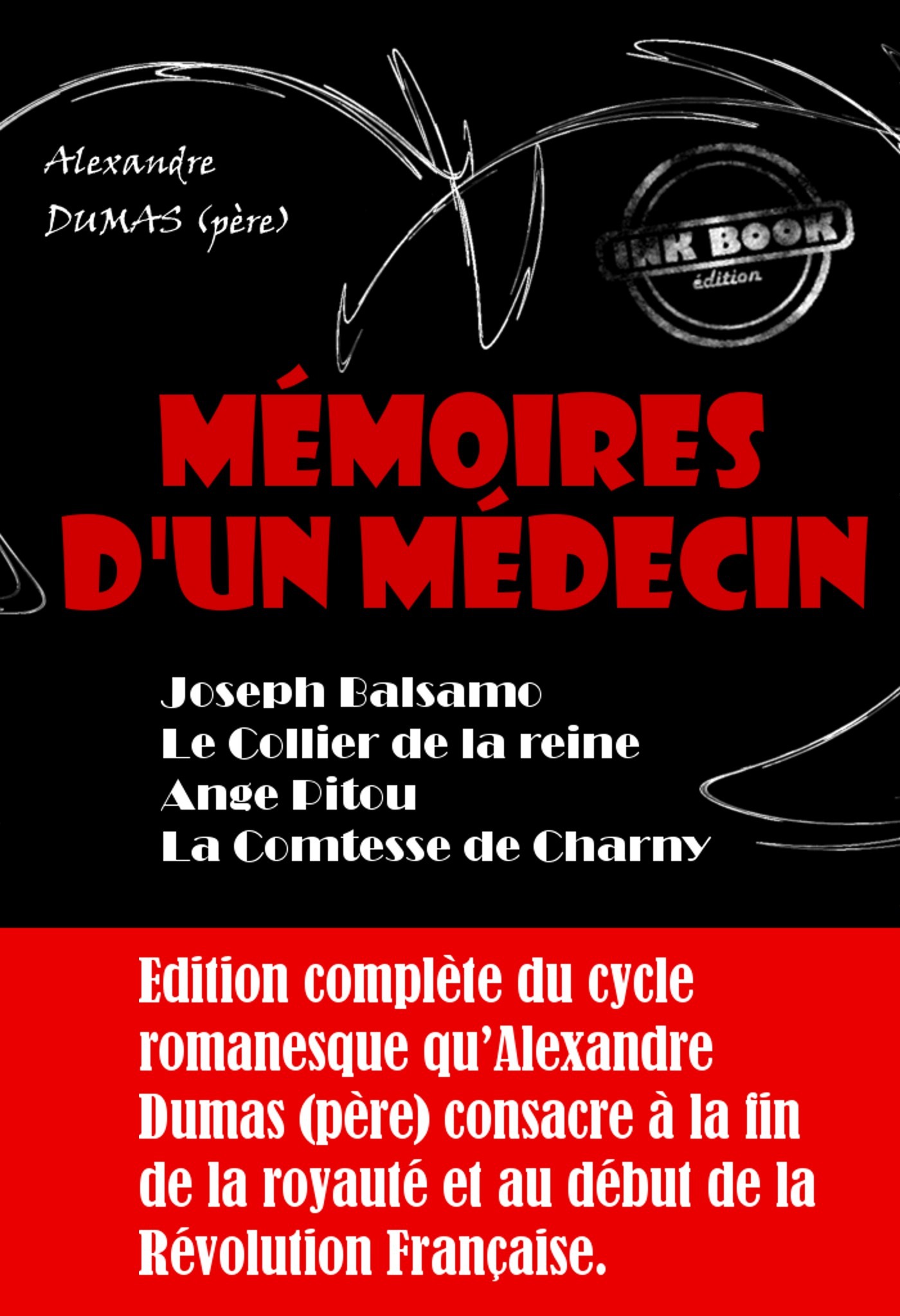 ebook cover of Mémoires d'un médecin : Joseph Balsamo ; Le Collier de la reine ; Ange Pitou ; La Comtesse de Charny [édition intégrale revue et mise à jour], by Alexandre Dumas