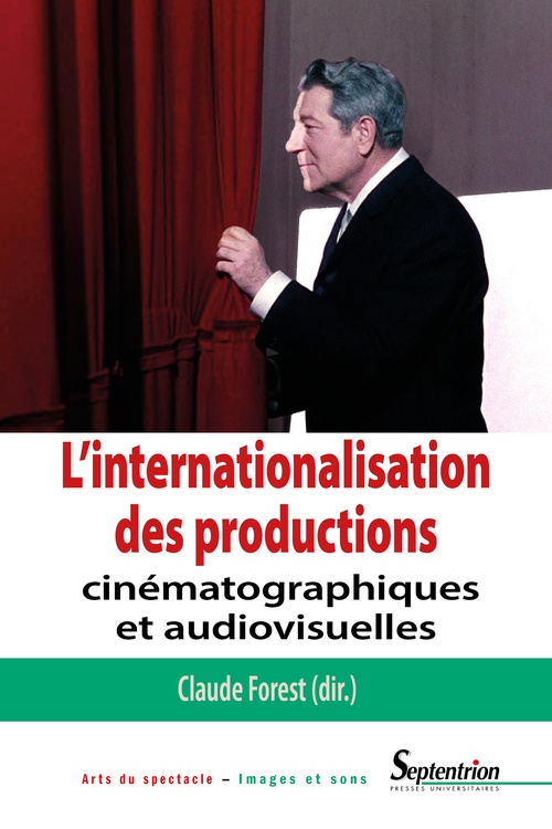 Couverture ebook de L´internationalisation des productions cinématographiques et audiovisuelles, de Collectif, Claude Forest