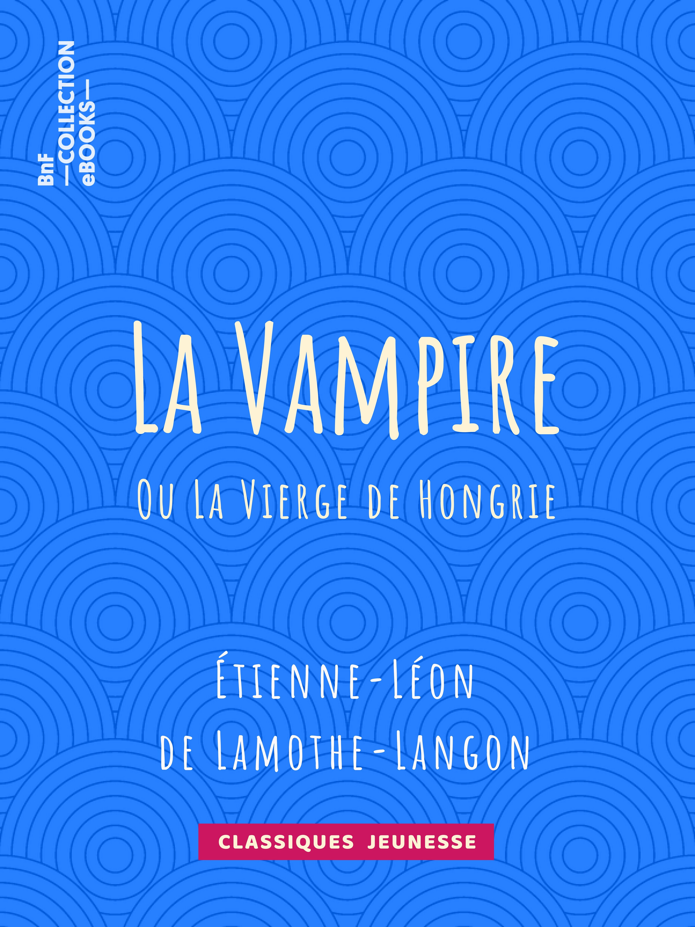 ebook cover of La Vampire, by Etienne-Leon De Lamothe-Langon