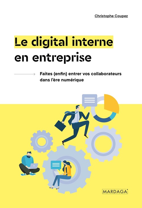 ebook cover of Le digital interne en entreprise, by Christophe Coupez