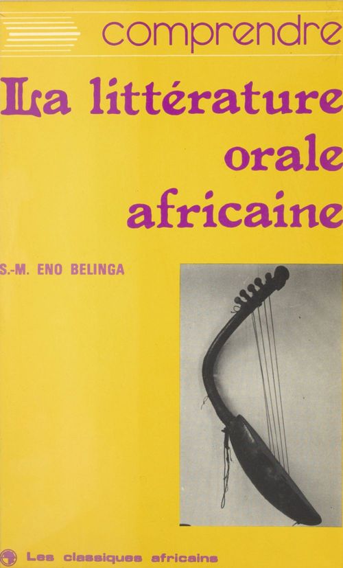 ebook cover of Comprendre la littérature orale africaine, by Samuel-Martin Eno Belinga