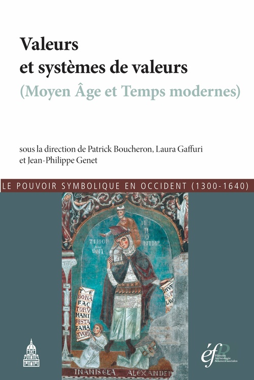 ebook cover of Valeurs et systèmes de valeurs (Moyen Âge et Temps modernes), by Laura Gaffuri, Jean-Philippe Genêt, Patrick Boucheron