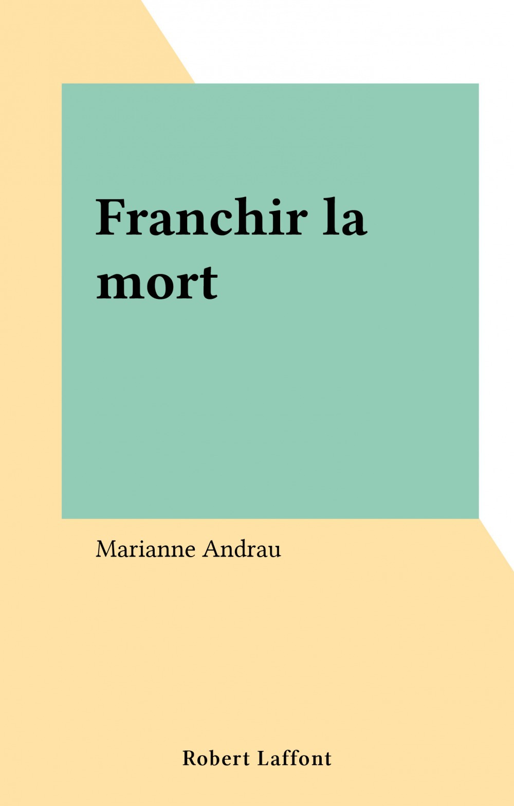 ebook cover of Franchir la mort, by Marianne Andrau