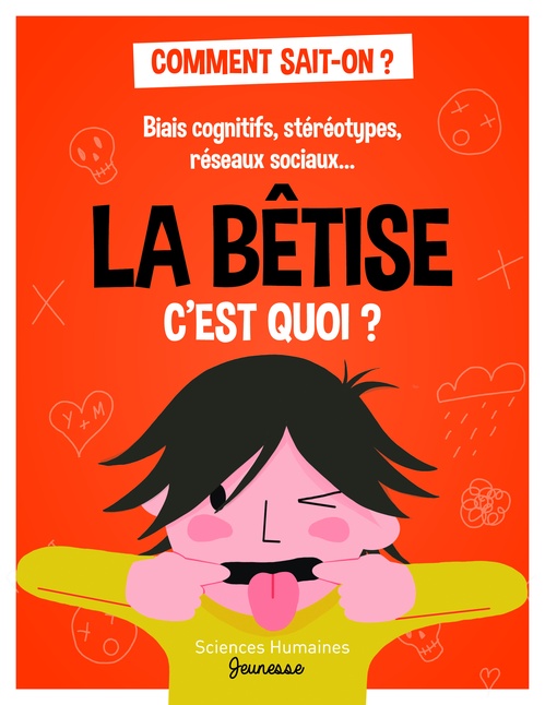 ebook cover of La bêtise c'est quoi ? - Biais cognitifs, stéréotypes, réseaux sociaux..., by Marie Dortier, Jean-François Marmion