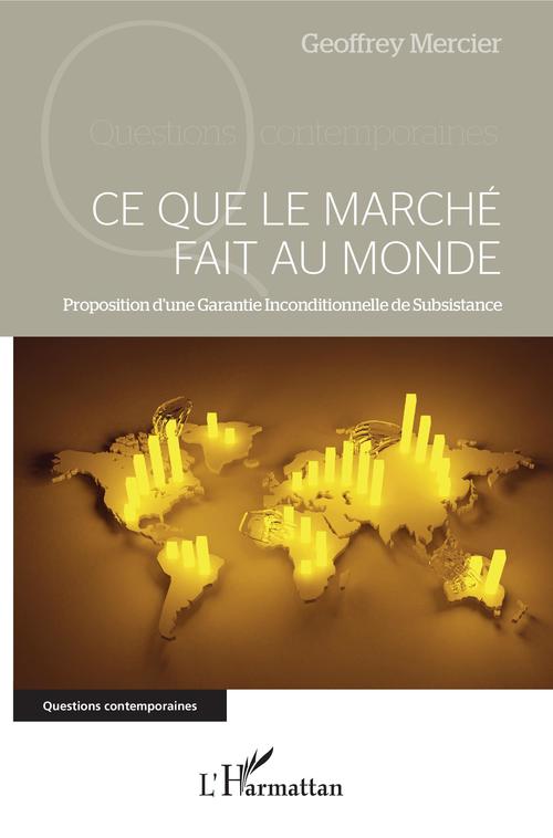 Couverture ebook de Ce que le marché fait au monde, de Geoffrey Mercier
