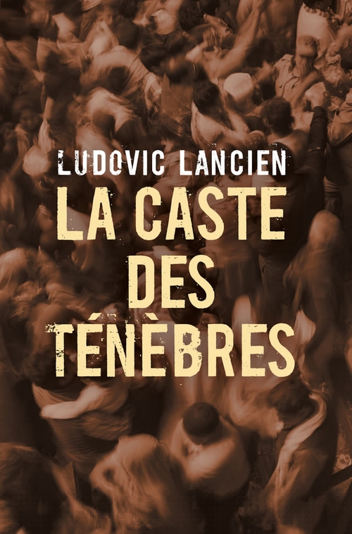Couverture ebook de La Caste des ténèbres, de Ludovic Lancien