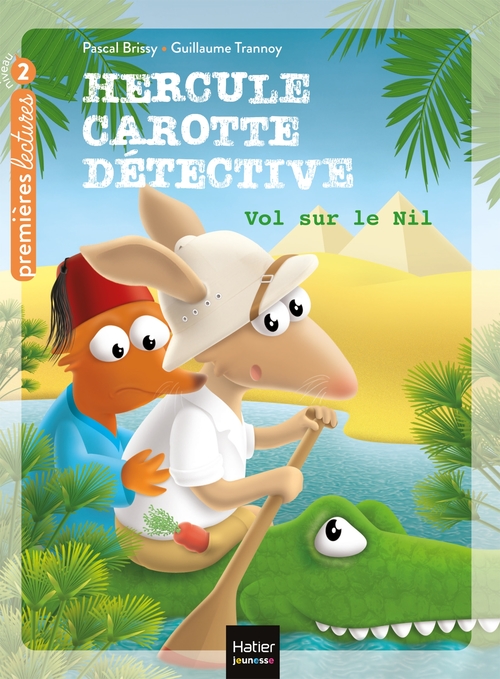 ebook cover of Hercule Carotte - Vol sur le Nil CP/CE1 6/7 ans, by Pascal Brissy, Guillaume Trannoy