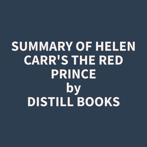 Couverture audiobook de Summary of Helen Carr's The Red Prince, de Distill Books