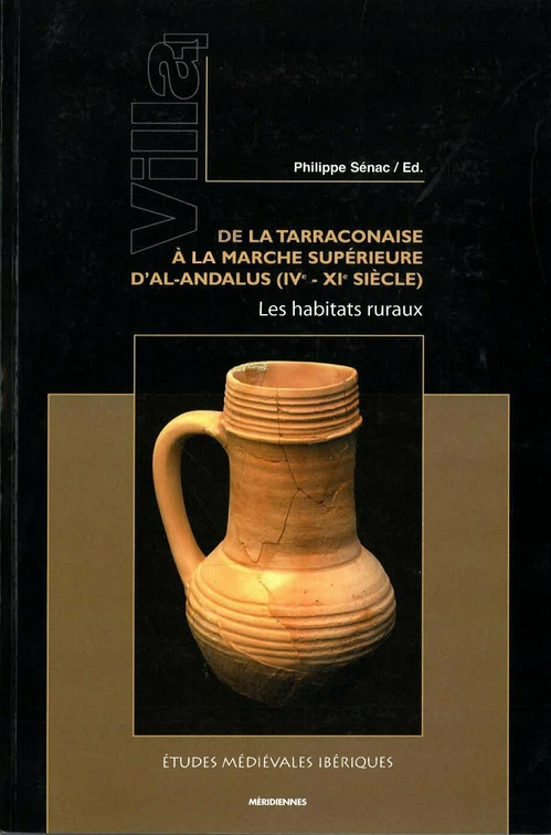 Couverture ebook de Villa 1. De la Tarraconaise à la Marche Supérieure d´al-Andalus (ive-xie siècle), de