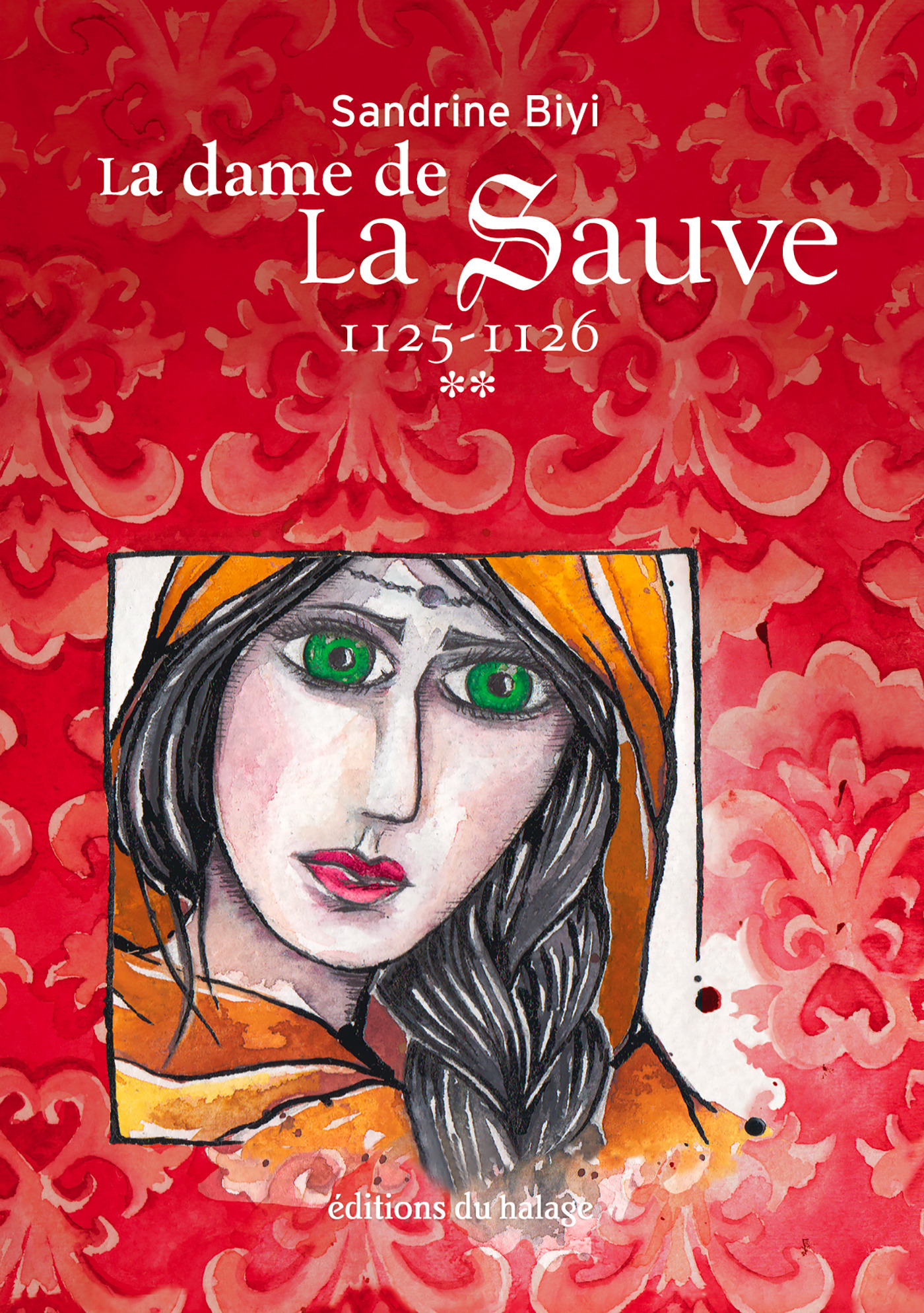 Couverture ebook de La dame de La Sauve - Tome 2, de Sandrine Biyi