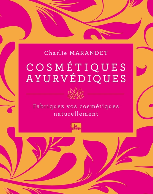 Couverture ebook de Cosmétiques ayurvédiques, de Charlie Marandet