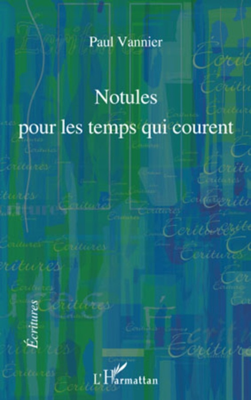 ebook cover of Notules pour les temps qui courent, by Paul Vannier