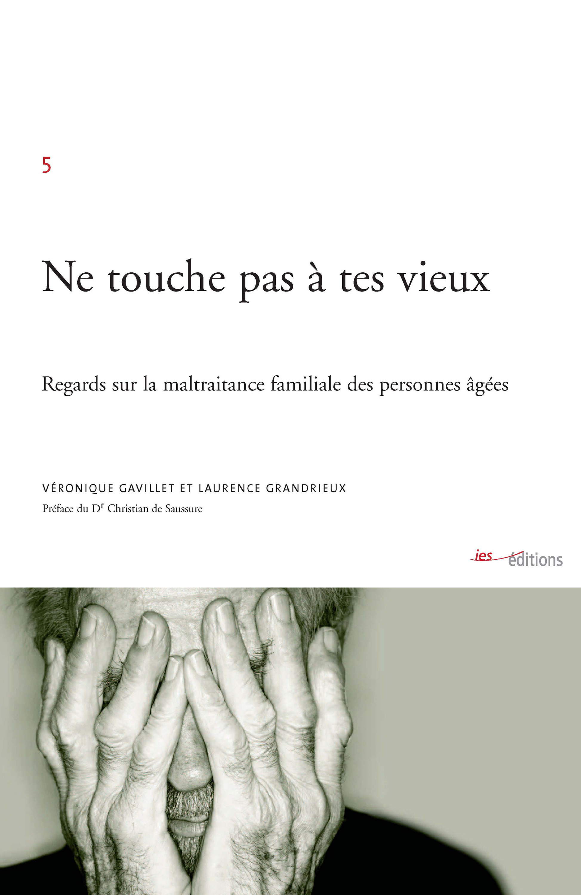 Couverture ebook de Ne touche pas à tes vieux, de Veronique Gavillet, Laurence Grandrieux