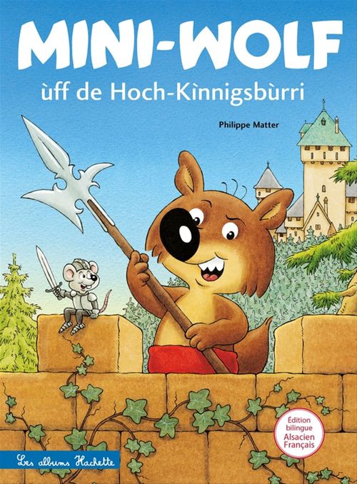 Couverture ebook de Mini-Wolf ùff de Hoch-Kìnnigsbùrri (Mini-Loup au Haut-Koenigsbourg), de Philippe Matter