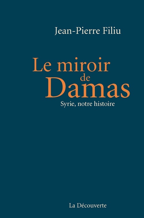 Couverture ebook de Le miroir de Damas, de Jean-Pierre Filiu