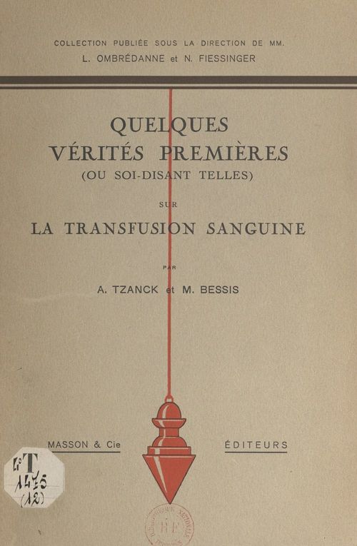 ebook cover of Quelques vérités premières, ou soi-disant telles, sur la transfusion sanguine, by Arnault Tzanck, Marcel Bessis