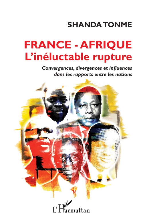 Couverture ebook de France - Afrique l´inéluctable rupture, de Shanda Tonme