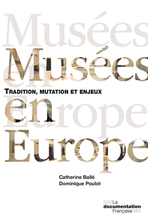 Couverture ebook de Musées en Europe, de Catherine Ballé, Dominique Poulot