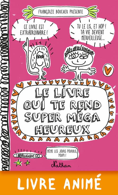 Couverture ebook de Le livre qui te rend super mega heureux, de Françoize Boucher