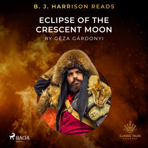 Couverture audiobook de B. J. Harrison Reads Eclipse of the Crescent Moon, de Geza Gardonyi