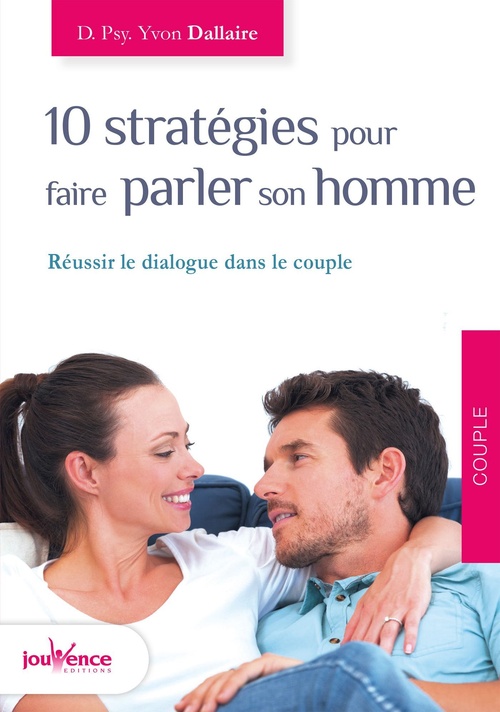 ebook cover of 10 stratégies pour faire parler son homme, by Yvon Dallaire