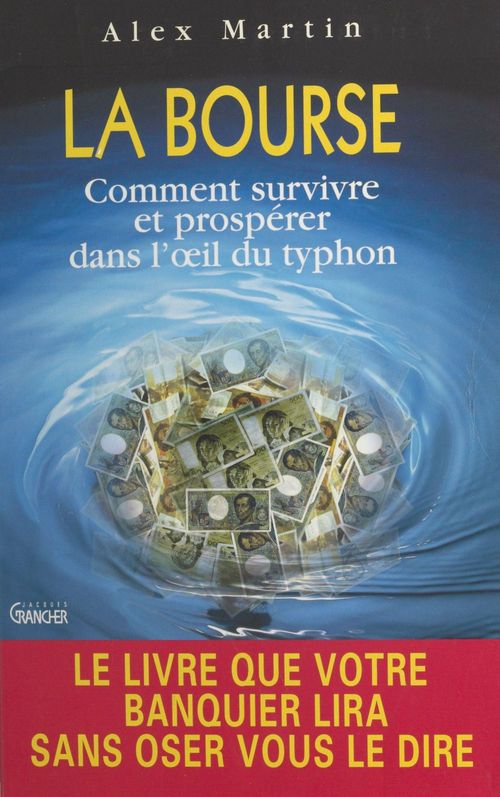 ebook cover of La Bourse : comment survivre et prospérer dans l'oeil du typhon, by Martin