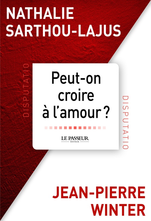 Couverture ebook de Peut-on croire à l'amour ?, de Nathalie Sarthou-Lajus, Jean-pierre Winter