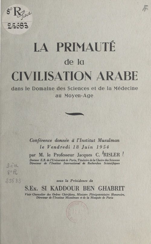 ebook cover of La primauté de la civilisation arabe dans le domaine des sciences et de la médecine au Moyen Âge, by Jacques C. Risler