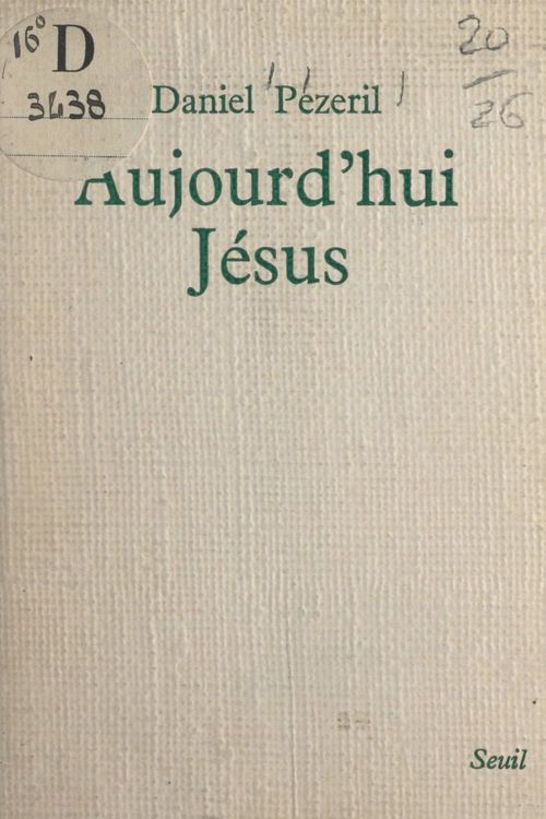 Couverture ebook de Aujourd'hui Jésus, de Daniel Pezeril