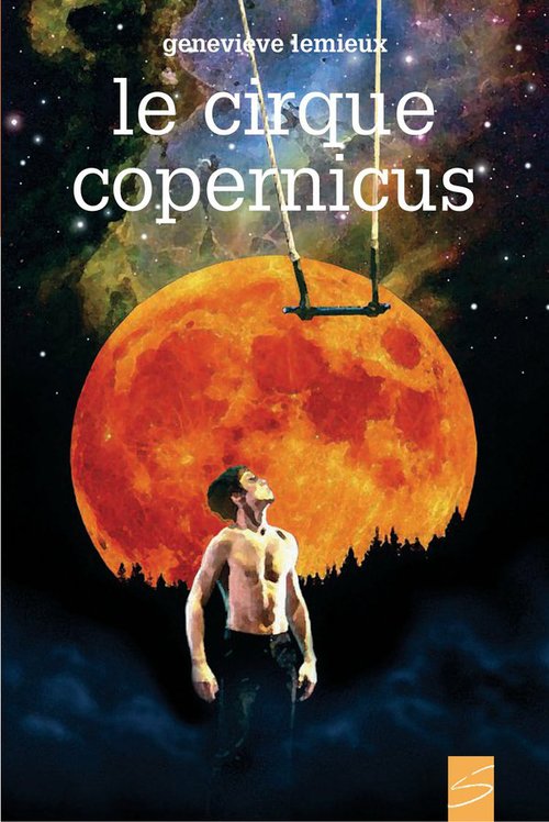Couverture ebook de Le cirque Copernicus, de Geneviève Lemieux