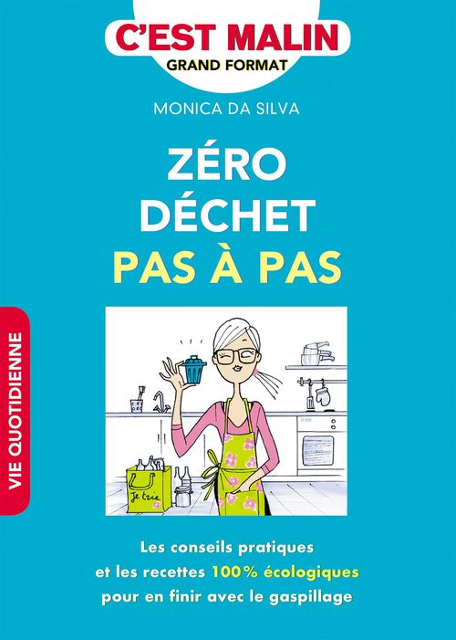 Couverture ebook de Zéro déchet pas à pas, c'est malin, de Monica Da silva