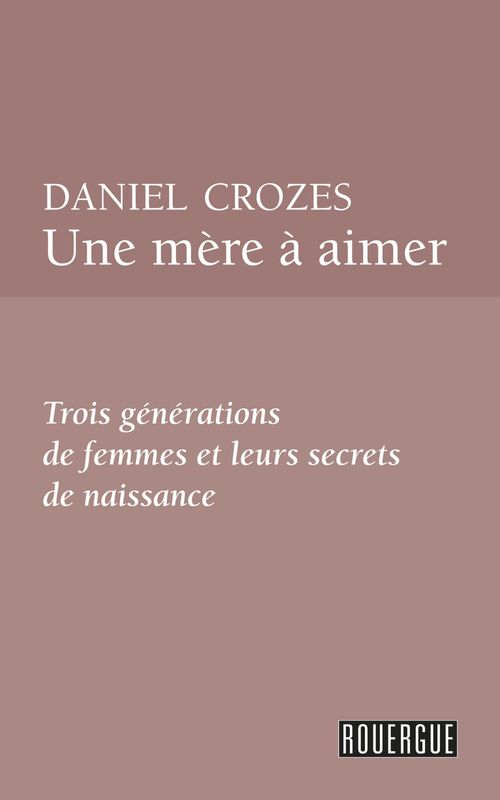 Couverture ebook de Une mère à aimer, de Daniel Crozes