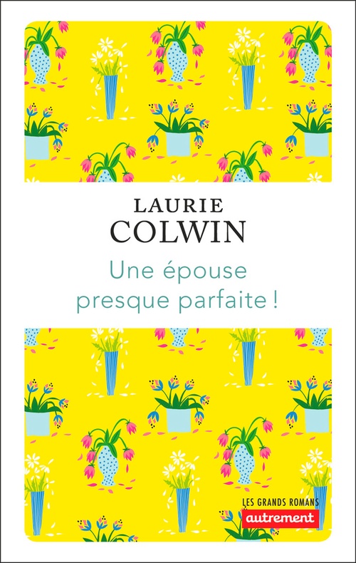 ebook cover of Une épouse presque parfaite !, by Laurie Colwin