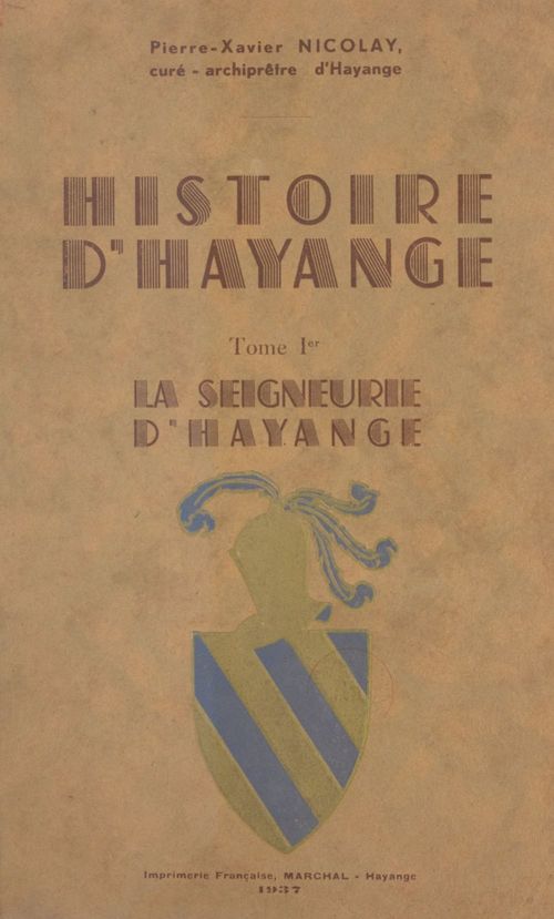 Couverture ebook de Histoire d'Hayange (1), de Pierre-Xavier Nicolay