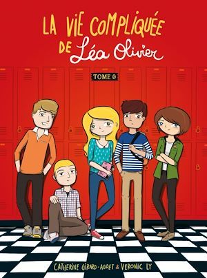 ebook cover of La Vie compliquée de Léa Olivier - Tome zéro, by Catherine Girard-Audet, Didier Alcante, Ludo Borecki