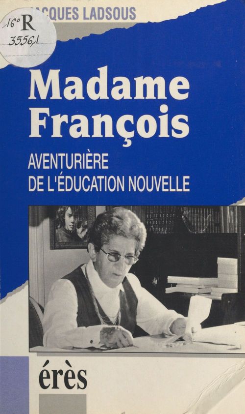 ebook cover of Madame François : aventurière de l'éducation nouvelle, by Jacques Ladsous