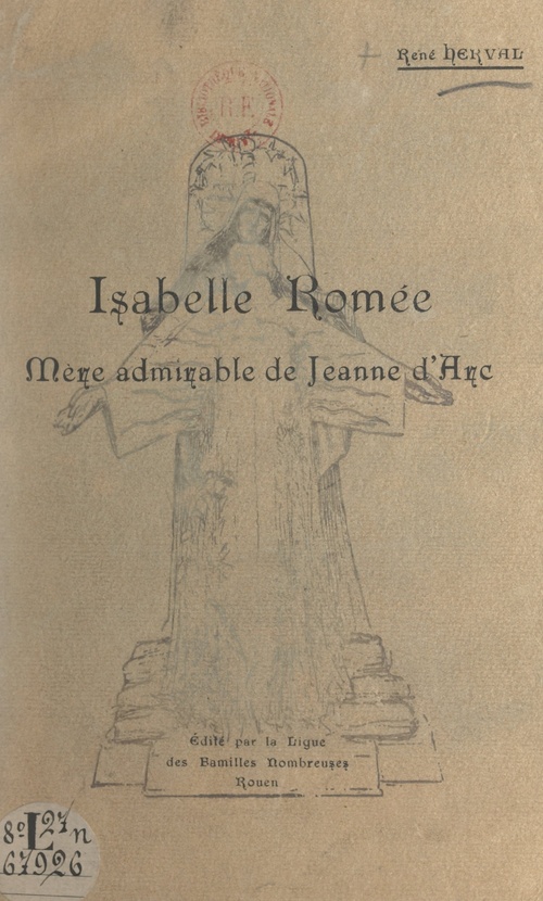 Couverture ebook de Isabelle Romée, mère admirable de Jeanne d'Arc, de Rene Herval
