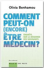 ebook cover of Comment peut-on (encore) être médecin ? Enquête sur le désarroi des soignants, by Olivia Benhamou