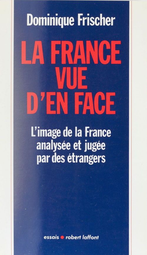 Couverture ebook de La France vue d'en face, de Dominique Frischer