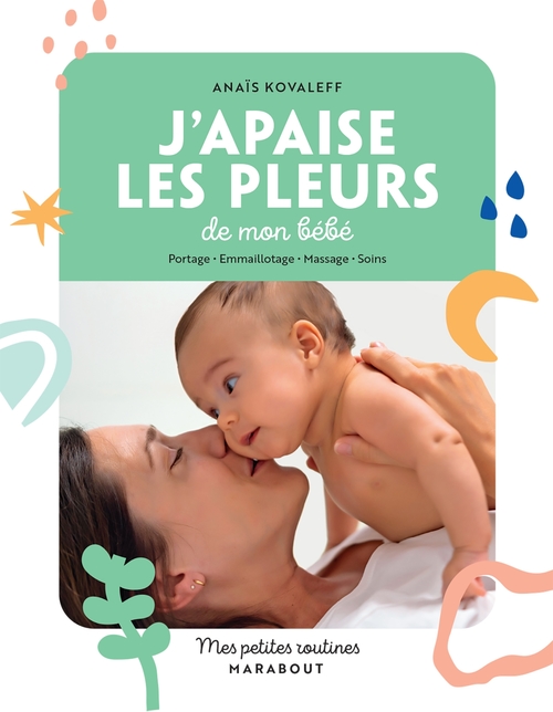 Couverture ebook de Mes petites routines j'apaise les pleurs de mon bébé, de Anaïs Kovaleff