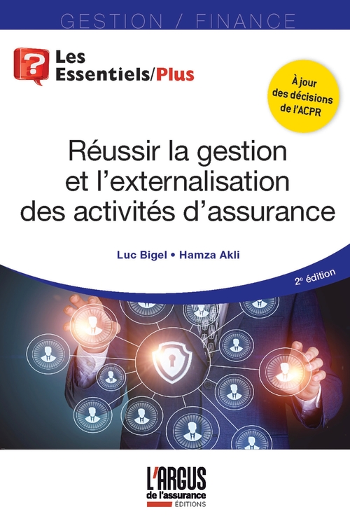 ebook cover of Réussir la gestion et l'externalisation des activités d'assurance, by Hamza Akli, Luc Bigel