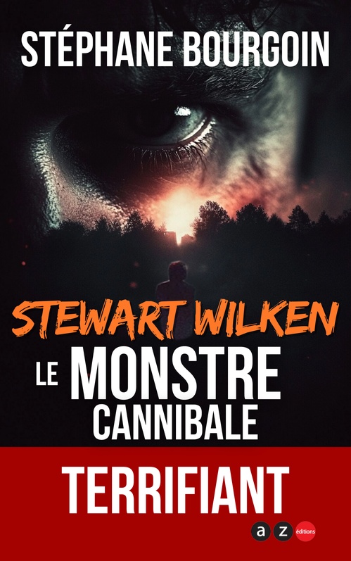 Couverture ebook de Stewart Wilken, le Monstre cannibale, de Stéphane Bourgoin