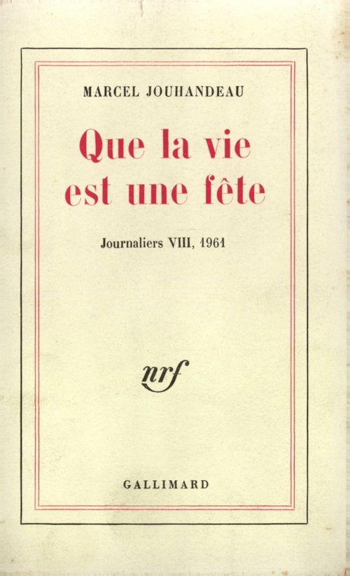 ebook cover of Journaliers (Tome 8) - Que la vie est une fête, by Marcel Jouhandeau