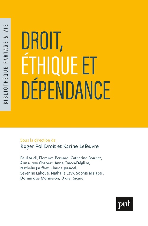 Couverture ebook de Droit, éthique et dépendance, de Roger-Pol Droit, Karine Lefeuvre