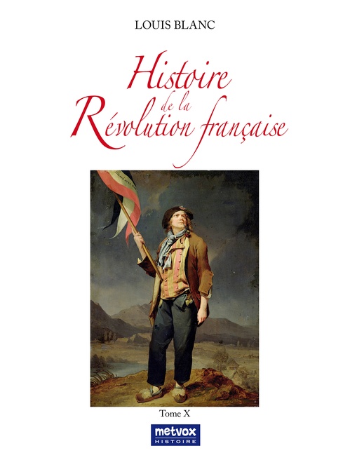 ebook cover of Histoire de la Révolution française - tome X, by Louis Blanc
