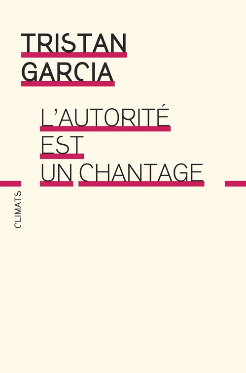 Couverture ebook de L'autorité est un chantage, de Tristan Garcia