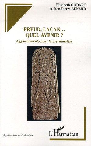 ebook cover of Freud, Lacan... quel avenir?, by Jean-Pierre Bénard, Elisabeth Godart